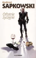 Horror, fantastyka grozy - Ostatnie życzenie. Wiedźmin. Tom 1 - miniaturka - grafika 1
