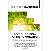 Religia i religioznawstwo - Nadzieja dla Przyszłości Bóg chce, żeby ci się powodziło Peter Gammons - miniaturka - grafika 1