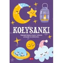 Kołysanki Najpiękniejsze Znane I Lubiane Piosenki Na Dobranoc Praca zbiorowa - Powieści i opowiadania - miniaturka - grafika 1
