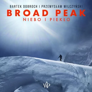 Broad Peak. Niebo i piekło - Audiobooki - literatura faktu - miniaturka - grafika 1