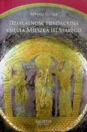 Felietony i reportaże - Działalność fundacji księcia Mieszka III Starego - miniaturka - grafika 1