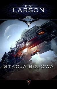 Star Force Tom 5 Stacja bojowa B V Larson - Fantasy - miniaturka - grafika 1