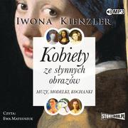 Audiobooki - biografie - StoryBox.pl Kobiety ze słynnych obrazów. Muzy, modelki, kochanki. Audiobook Iwona Kienzler - miniaturka - grafika 1