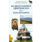 Powieści - Podkarpacki Instytut Książki i Marketingu Na bieszczadzkich obwodnicach część 1 Orłowski Stanisław, Taranowski Przemysław - miniaturka - grafika 1