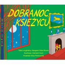 Dobranoc Księżycu Margaret Wise Brown