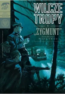 ZYGMUNT ZYGMUNT BŁAŻEJEWICZ WILCZE TROPY TOM 1 Sławomir Zajączkowski - Komiksy dla dorosłych - miniaturka - grafika 3