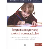 Pedagogika i dydaktyka - Program zintegrowanej edukacji wczesnoszkolnej - Renata Naprawa,Alicja Tanajewska, Ewa Korzeniewska - miniaturka - grafika 1