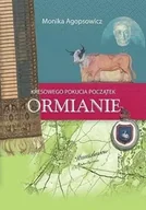 Książki o kulturze i sztuce - Kresowego Pokucia początek. Ormianie - Monika Agopsowicz - miniaturka - grafika 1