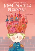 Lektury szkoła podstawowa - KRÓL MACIUŚ PIERWSZY Janusz Korczak - miniaturka - grafika 1