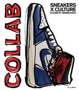 Obcojęzyczne książki o kulturze i sztuce - Jacques Slade; Elizabeth Semmelhack Sneaker Collaborations - miniaturka - grafika 1