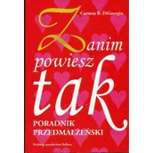 Felietony i reportaże - Zanim powiesz tak: Poradnik przedmałżeński - miniaturka - grafika 1