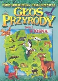 Głos przyrody. Tom 1. Wiosna - Książki edukacyjne - miniaturka - grafika 1