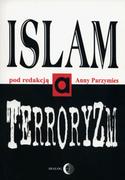 Publicystyka - Dialog Islam a terroryzm - Anna Parzymies - miniaturka - grafika 1