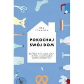 Poradniki psychologiczne - Agora Pokochaj swój dom. Zero Waste Home, czyli jak pozbyć się śmieci, a w zamian zyskać szczęście, pieniądze i czas Bea Johnson - miniaturka - grafika 1