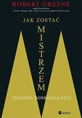 Rozwój osobisty - Jak zostać mistrzem. Trening doskonałości - miniaturka - grafika 1
