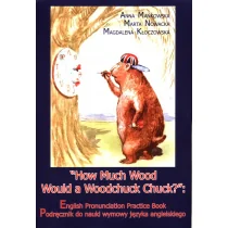 How Much Wood Would a Woodchuck Chuck$2214 Mańkowska Anna Nowacka Marta Kłoczowska Magdalena - Nauka - miniaturka - grafika 1