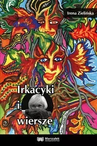 Irkacyki i wiersze - Irena Zielińska - Poezja - miniaturka - grafika 1