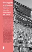 Felietony i reportaże - Ewangelia wellnessu. Fałszywa obietnica dobrostanu - miniaturka - grafika 1