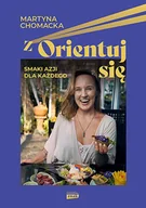 Książki kucharskie - zOrientuj się! Smaki Azji dla każdego - miniaturka - grafika 1