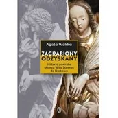 Książki o kulturze i sztuce - Zagrabiony Odzyskany Historia Powrotu Ołtarza Wita Stwosza Do Krakowa Agata Wolska - miniaturka - grafika 1