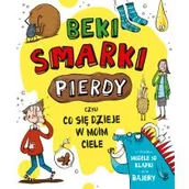 Książki edukacyjne - Emma Dodson Beki, smarki, pierdy, czyli co się dzieje w moim.. - miniaturka - grafika 1