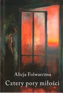 Poezja - Cztery pory miłości - Alicja Folwarczna - miniaturka - grafika 1
