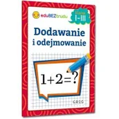 Podręczniki dla szkół podstawowych - Dodawanie i odejmowanie. Klasa 1-3 - miniaturka - grafika 1