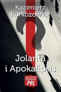 Jolanta i Apokalipsis - Kazimierz Korkozowicz - Kryminały - miniaturka - grafika 1