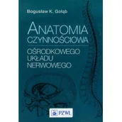 Książki medyczne - Wydawnictwo Lekarskie PZWL Anatomia czynnościowa ośrodkowego układu nerwowego - Bogusław Gołąb - miniaturka - grafika 1