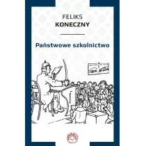 Koneczny Feliks Państwowe szkolnictwo