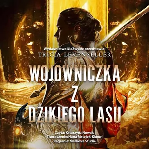 Wojowniczka z Dzikiego Lasu - Audiobooki dla dzieci i młodzieży - miniaturka - grafika 1
