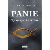 Religia i religioznawstwo - Promic Panie Ty wszystko wiesz Piotr Kieniewicz - miniaturka - grafika 1