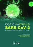 Książki medyczne - Koronawirus SARS-CoV-2 zagrożenie dla współczesnego świata Dzieciątkowski Tomasz Filipiak Krzysztof J - miniaturka - grafika 1