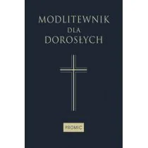 Promic Modlitewnik dla dorosłych - Opracowanie zbiorowe - Religia i religioznawstwo - miniaturka - grafika 1