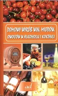 Napoje - Domowy wyrób win, miodów, owoców w alkoholu i koktajli - miniaturka - grafika 1
