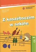 Pozostałe języki obce - Z kaszëbsczim w szkòle. Część 1. Zeszyt 1 - miniaturka - grafika 1