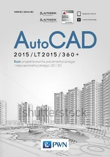 AutoCAD 2015/LT2015/360+. Kurs projektowania parametrycznego i nieparametrycznego 2D i 3D - Grafika i DTP - miniaturka - grafika 1