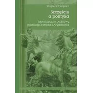 Filozofia i socjologia - Polskie Towarzystwo Tomasza z Akwinu Szczęście a polityka. Aretologiczne podstawy politologii Platona i Arystotelesa Zańpuch Zbigniew - miniaturka - grafika 1