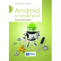 Android w praktyce - Roman Wantoch-Rekowski - Systemy operacyjne i oprogramowanie - miniaturka - grafika 1