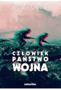 Polityka i politologia - Człowiek, państwo, wojna. Analiza teoretyczna - miniaturka - grafika 1