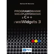 Książki o programowaniu - Programowanie wieloplatformowe z C++ i wxWidgets 3 - miniaturka - grafika 1