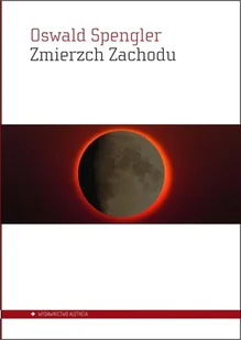 Aletheia Zmierzch Zachodu - Oswald Spengler - Filozofia i socjologia - miniaturka - grafika 1