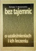 Książki medyczne - Bez tajemnic o uzależnieniach i ich leczeniu - miniaturka - grafika 1