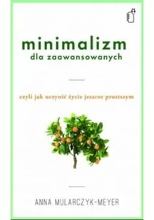 Black Publishing Minimalizm dla zaawansowanych - Anna Mularczyk-Meyer - Rozwój osobisty - miniaturka - grafika 2