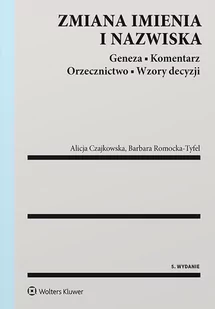 Zmiana imienia i nazwiska. Geneza. Komentarz. Orzecznictwo. Wzory decyzji - E-booki - prawo - miniaturka - grafika 1