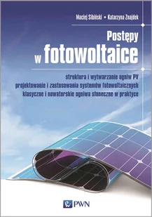 Wydawnictwo Naukowe PWN Postępy w fotowoltaice - Technika - miniaturka - grafika 2