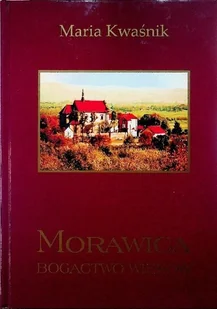 Morawica Bogactwo wieków - Książki o kulturze i sztuce - miniaturka - grafika 1