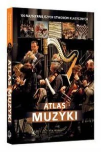 ATLAS MUZYKI 100 NAJSŁYNNIEJSZYCH UTWORÓW KLASYCZNYCH - Książki o kulturze i sztuce - miniaturka - grafika 2