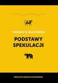 Podręczniki dla szkół wyższych - Podstawy spekulacji. Ewolucja gracza giełdowego - Bulkowski Thomas N. - książka - miniaturka - grafika 1