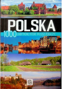 Polska 1000 zabytków które musisz zobaczyć Używana - Nauki przyrodnicze - miniaturka - grafika 2